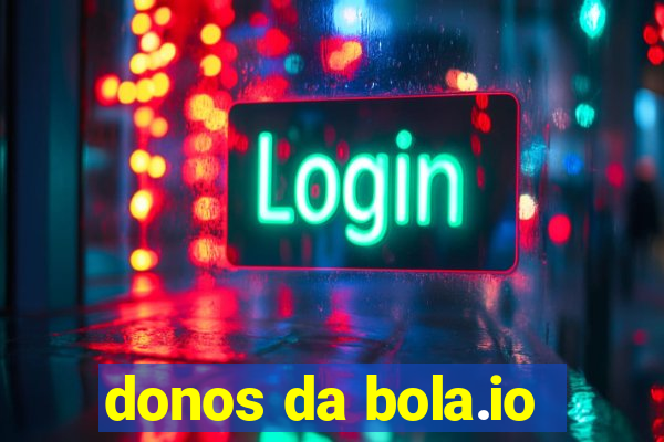 donos da bola.io